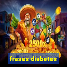 frases diabetes